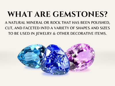 WHAT ARE GEMSTONES
